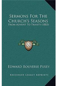 Sermons for the Church's Seasons
