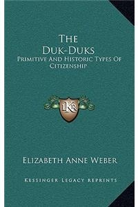 The Duk-Duks