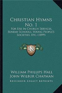 Christian Hymns No. 1