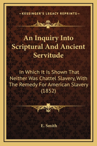 An Inquiry Into Scriptural and Ancient Servitude