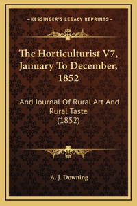 The Horticulturist V7, January to December, 1852