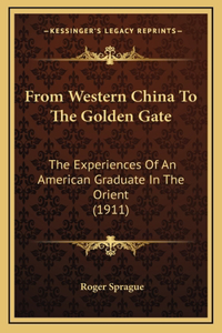 From Western China To The Golden Gate