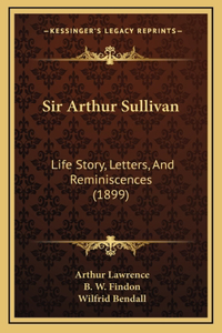 Sir Arthur Sullivan