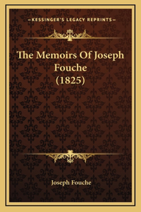 Memoirs Of Joseph Fouche (1825)