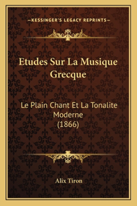 Etudes Sur La Musique Grecque