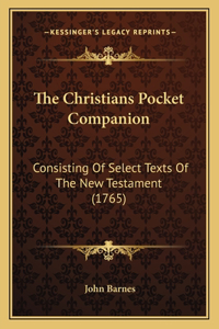 The Christians Pocket Companion