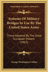 Systems Of Military Bridges In Use By The United States Army