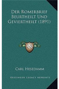 Romerbrief Beurtheilt Und Geviertheilt (1891)