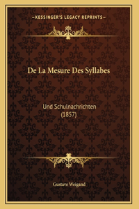 De La Mesure Des Syllabes: Und Schulnachrichten (1857)