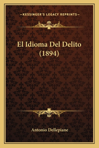 El Idioma Del Delito (1894)