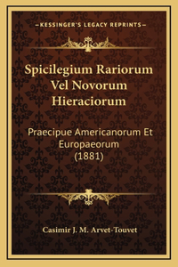 Spicilegium Rariorum Vel Novorum Hieraciorum