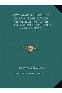 Vows Made To God In A Time Of Trouble, With The Obligation To The Performance Considered