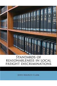 Standards of Reasonableness in Local Freight Discriminations