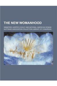 The New Womanhood
