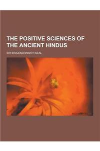 The Positive Sciences of the Ancient Hindus