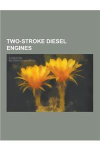 Two-Stroke Diesel Engines: Brons, Commer Ts3, Detroit Diesel 110, Detroit Diesel Series 149, Detroit Diesel Series 51, Detroit Diesel Series 71,