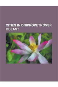 Cities in Dnipropetrovsk Oblast