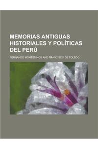 Memorias Antiguas Historiales y Politicas del Peru