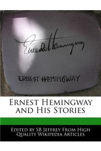 Ernest Hemingway and His Stories