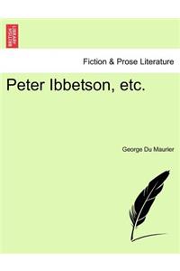 Peter Ibbetson, Etc.