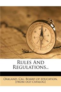 Rules and Regulations..