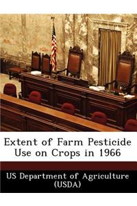 Extent of Farm Pesticide Use on Crops in 1966