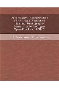 Preliminary Interpretation of the High-Resolution Seismic Stratigraphy Beneath Lake Michigan