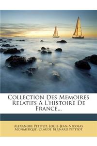 Collection Des Memoires Relatifs A L'histoire De France...