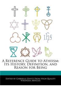 A Reference Guide to Atheism