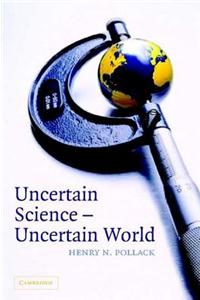 Uncertain Science Uncertain World