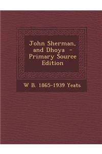 John Sherman, and Dhoya