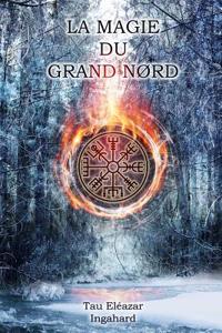 La Magie Du Grand Nord