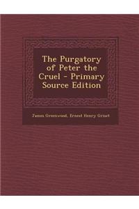 The Purgatory of Peter the Cruel