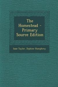 The Homestead - Primary Source Edition