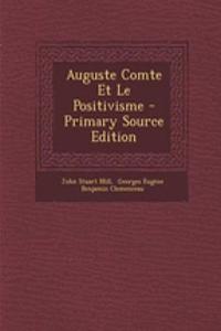 Auguste Comte Et Le Positivisme