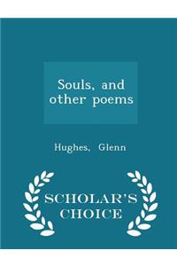 Souls, and Other Poems - Scholar's Choice Edition