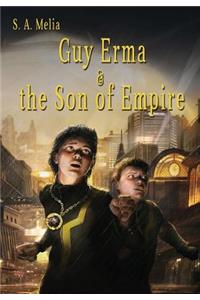 Guy Erma and the Son of Empire