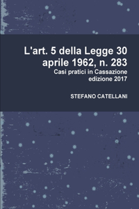 L'Art. 5 Della Legge 30 Aprile 1962, n. 283