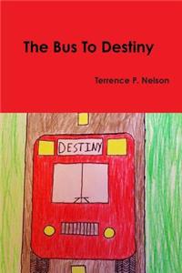 The Bus To Destiny