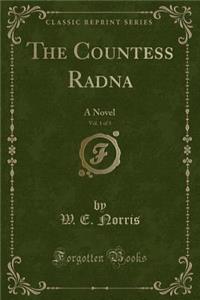 The Countess Radna, Vol. 1 of 3
