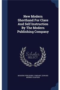 New Modern Shorthand For Class And Self Instruction By The Modern Publishing Company