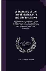 Summary of the law of Marine, Fire and Life Insurance