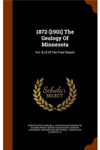 1872-[1901] The Geology Of Minnesota