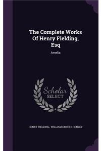 The Complete Works Of Henry Fielding, Esq