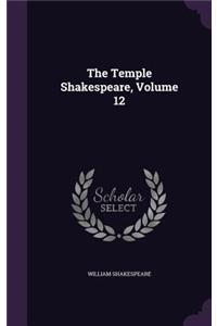 The Temple Shakespeare, Volume 12