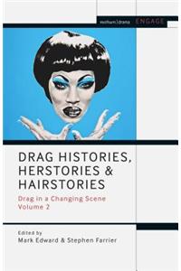 Drag Histories, Herstories and Hairstories