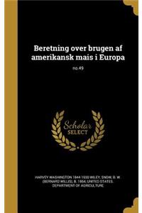 Beretning Over Brugen AF Amerikansk Mais I Europa; No.49