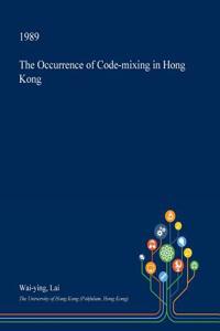 The Occurrence of Code-Mixing in Hong Kong