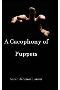 Cacophony of Puppets