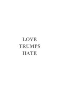 Love Trumps Hate